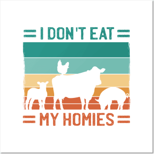 Dont Eat My Homies Posters and Art